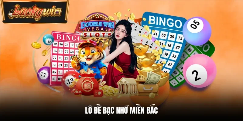 Lô đề bạc nhớ miền Bắc